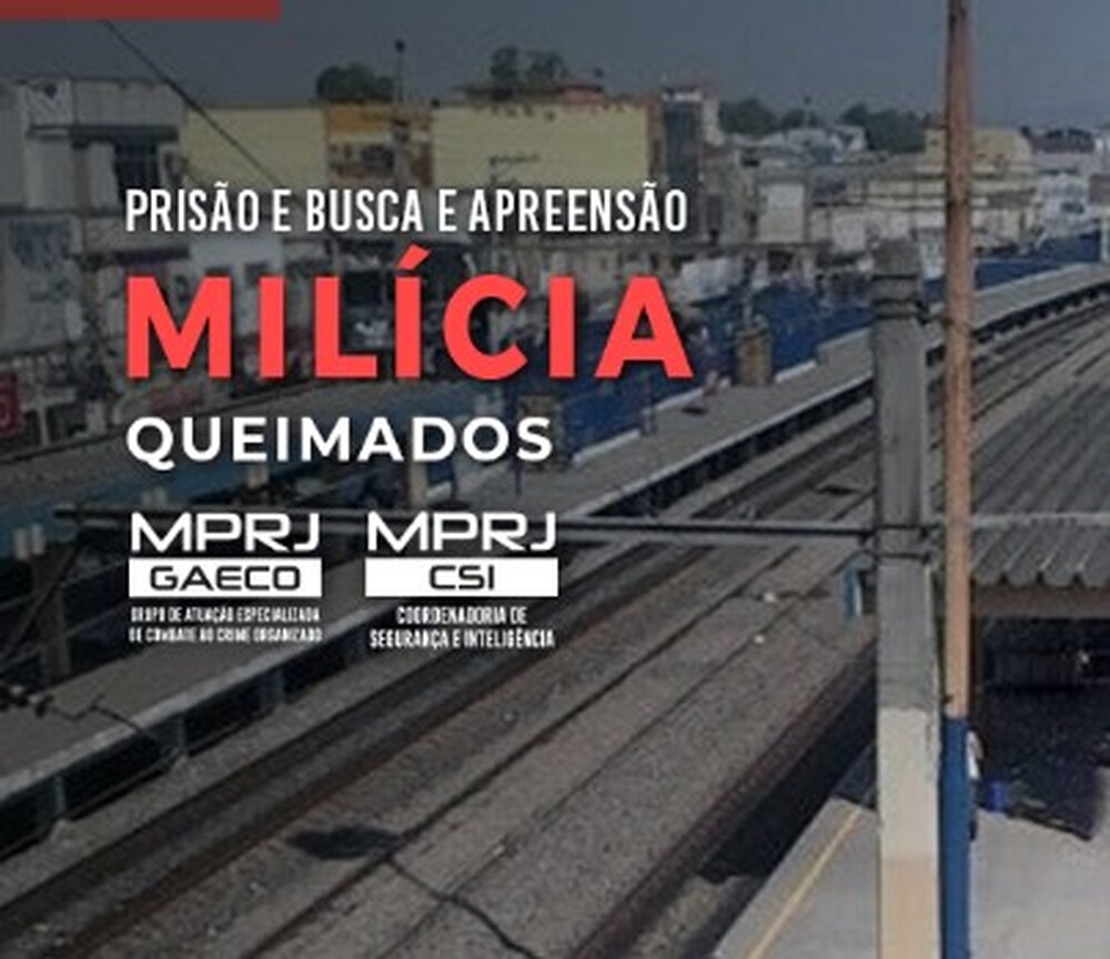 GAECO/MPRJ e Polícia Civil cumprem mandados de prisão e de busca e apreensão contra integrantes da milícia de Queimados