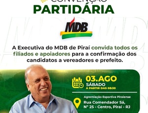 Elegível, Sim, Pezão! Convenção do MDB/Pirai vai homologar sua candidatura à prefeito e nominata de vereadores