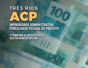 Ação Civil Pública pede devolução de mais de R$ 1,2 milhão aos cofres públicos por uso indevido do termo 'Governo Joa' em Três Rios