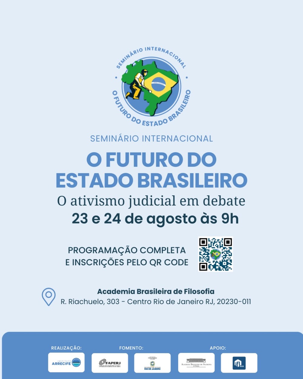 I Seminário Internacional 'O Futuro do Estado Brasileiro: O ativismo judicial em debate' acontece nos dias 23 e 24 de agosto