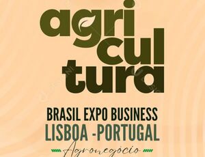 BRASIL EXPO BUSINESS LÍSBOA-PORTUGAL  SERÁ A MAIOR FEIRA BRASILEIRA DA AGRICULTURA FAMILIAR NA EUROPA.