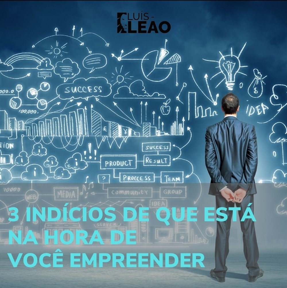 3 indícios de que está na hora de você empreender